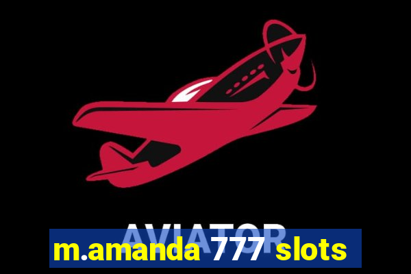 m.amanda 777 slots